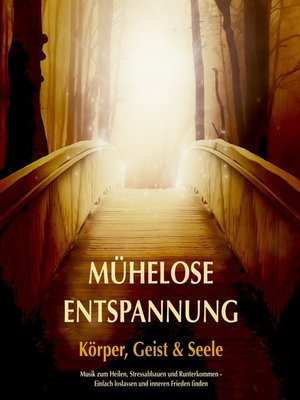 cover image of Mühelose Entspannung für Körper, Geist und Seele